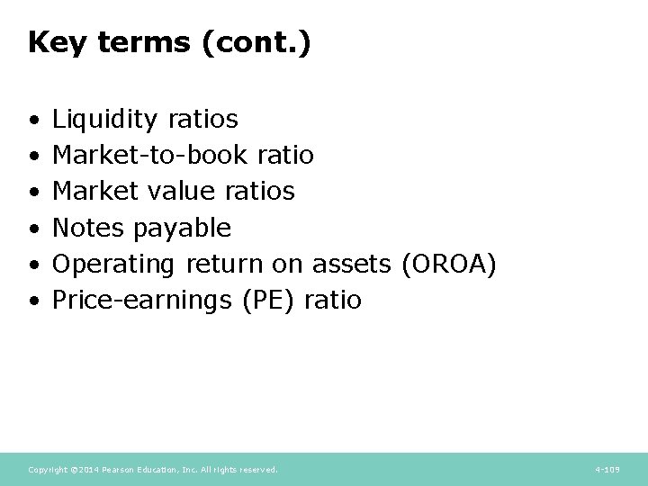 Key terms (cont. ) • • • Liquidity ratios Market-to-book ratio Market value ratios Key terms (cont. ) • • • Liquidity ratios Market-to-book ratio Market value ratios