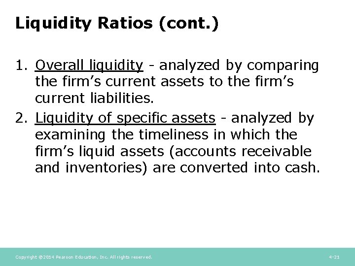 Liquidity Ratios (cont. ) 1. Overall liquidity - analyzed by comparing the firm’s current Liquidity Ratios (cont. ) 1. Overall liquidity - analyzed by comparing the firm’s current