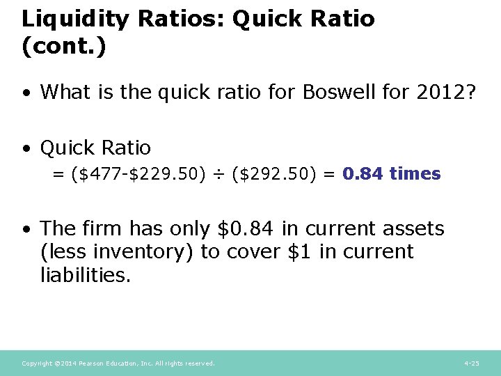 Liquidity Ratios: Quick Ratio (cont. ) • What is the quick ratio for Boswell Liquidity Ratios: Quick Ratio (cont. ) • What is the quick ratio for Boswell