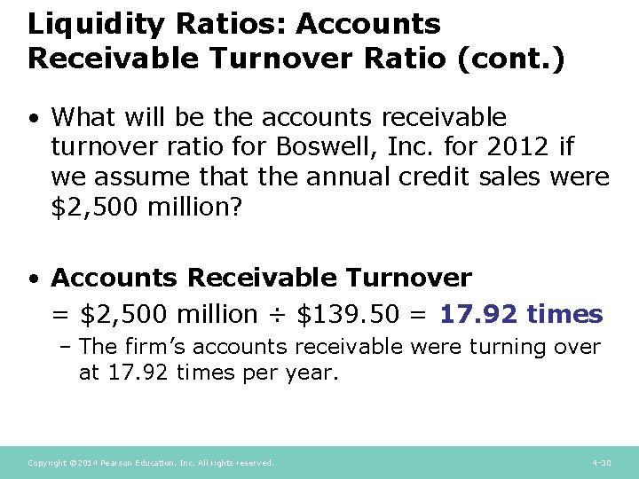 Liquidity Ratios: Accounts Receivable Turnover Ratio (cont. ) • What will be the accounts Liquidity Ratios: Accounts Receivable Turnover Ratio (cont. ) • What will be the accounts