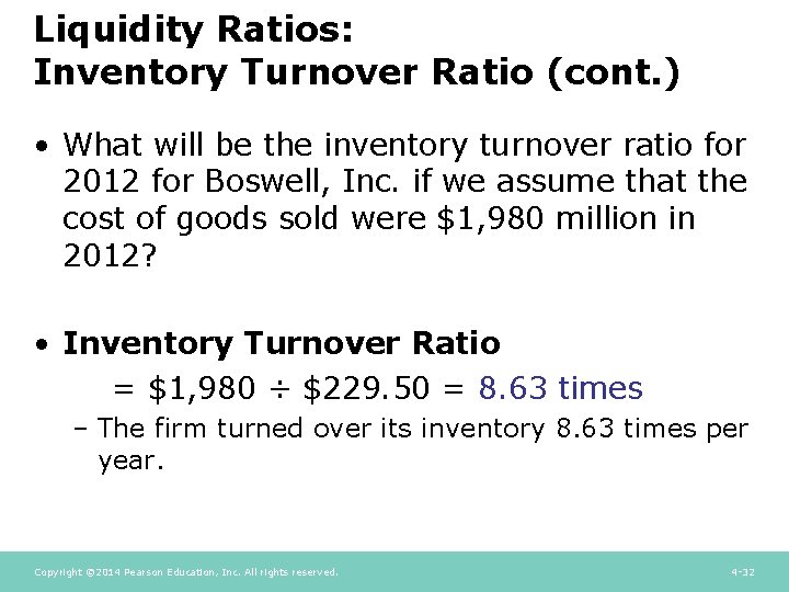 Liquidity Ratios: Inventory Turnover Ratio (cont. ) • What will be the inventory turnover Liquidity Ratios: Inventory Turnover Ratio (cont. ) • What will be the inventory turnover