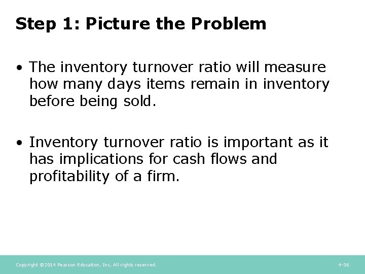 Step 1: Picture the Problem • The inventory turnover ratio will measure how many Step 1: Picture the Problem • The inventory turnover ratio will measure how many