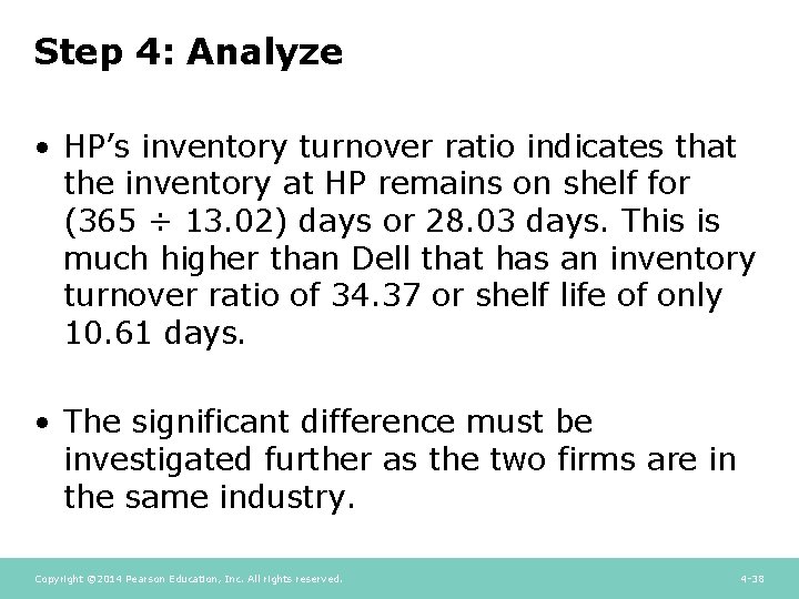 Step 4: Analyze • HP’s inventory turnover ratio indicates that the inventory at HP Step 4: Analyze • HP’s inventory turnover ratio indicates that the inventory at HP