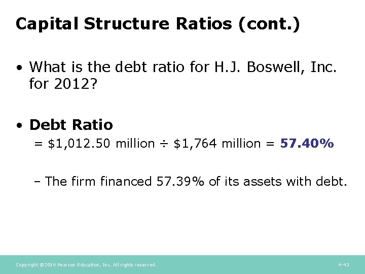 Capital Structure Ratios (cont. ) • What is the debt ratio for H. J. Capital Structure Ratios (cont. ) • What is the debt ratio for H. J.