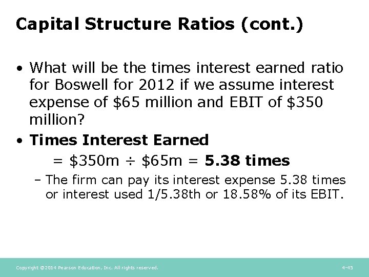 Capital Structure Ratios (cont. ) • What will be the times interest earned ratio Capital Structure Ratios (cont. ) • What will be the times interest earned ratio