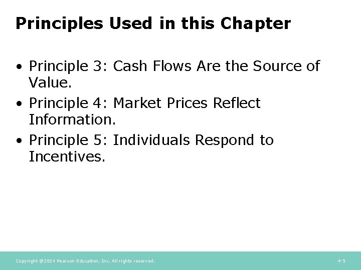 Principles Used in this Chapter • Principle 3: Cash Flows Are the Source of Principles Used in this Chapter • Principle 3: Cash Flows Are the Source of
