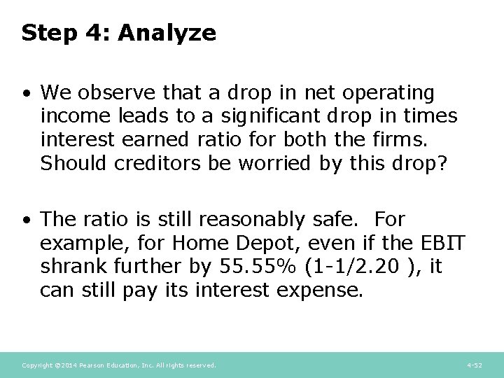 Step 4: Analyze • We observe that a drop in net operating income leads Step 4: Analyze • We observe that a drop in net operating income leads