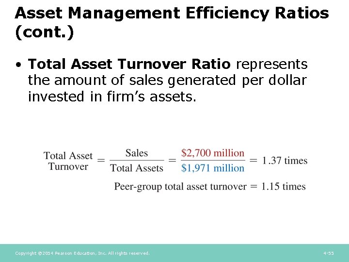 Asset Management Efficiency Ratios (cont. ) • Total Asset Turnover Ratio represents the amount Asset Management Efficiency Ratios (cont. ) • Total Asset Turnover Ratio represents the amount