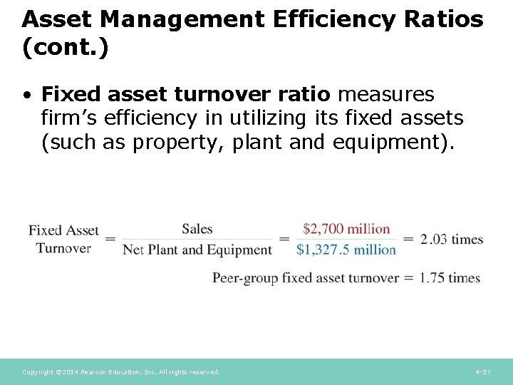 Asset Management Efficiency Ratios (cont. ) • Fixed asset turnover ratio measures firm’s efficiency Asset Management Efficiency Ratios (cont. ) • Fixed asset turnover ratio measures firm’s efficiency