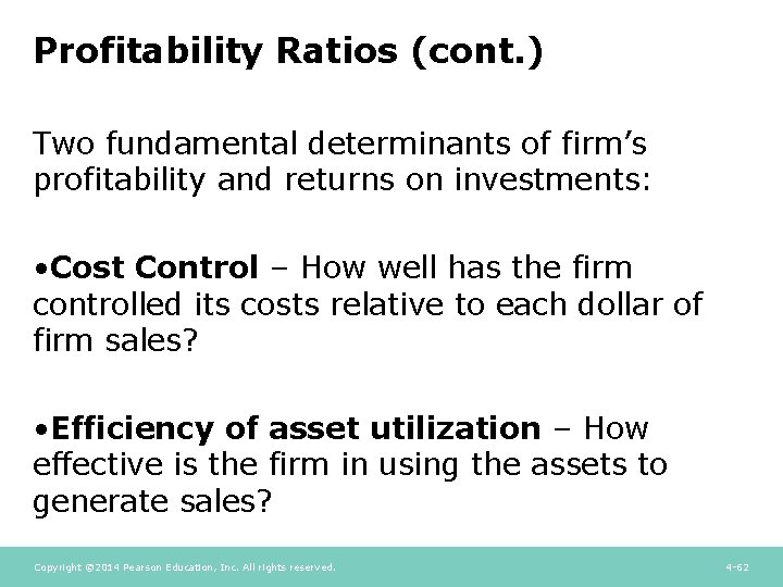 Profitability Ratios (cont. ) Two fundamental determinants of firm’s profitability and returns on investments: Profitability Ratios (cont. ) Two fundamental determinants of firm’s profitability and returns on investments:
