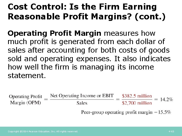 Cost Control: Is the Firm Earning Reasonable Profit Margins? (cont. ) Operating Profit Margin Cost Control: Is the Firm Earning Reasonable Profit Margins? (cont. ) Operating Profit Margin