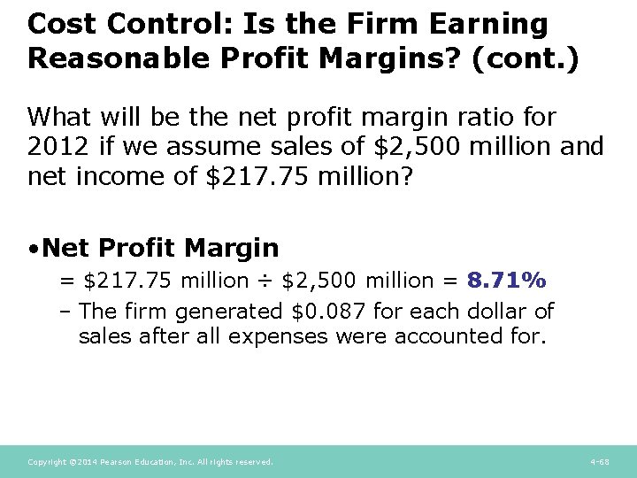 Cost Control: Is the Firm Earning Reasonable Profit Margins? (cont. ) What will be Cost Control: Is the Firm Earning Reasonable Profit Margins? (cont. ) What will be
