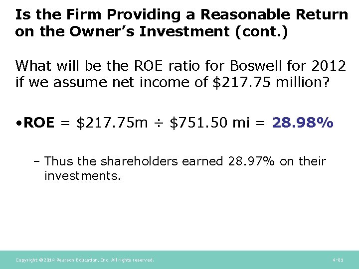 Is the Firm Providing a Reasonable Return on the Owner’s Investment (cont. ) What Is the Firm Providing a Reasonable Return on the Owner’s Investment (cont. ) What