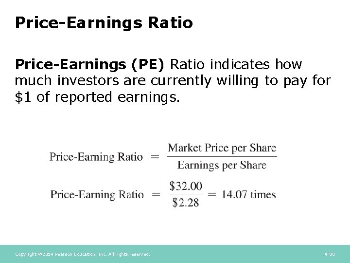 Price-Earnings Ratio Price-Earnings (PE) Ratio indicates how much investors are currently willing to pay Price-Earnings Ratio Price-Earnings (PE) Ratio indicates how much investors are currently willing to pay