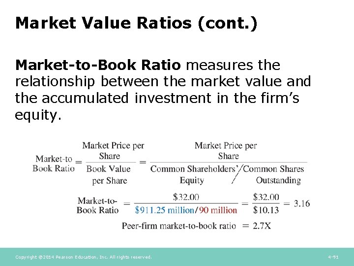 Market Value Ratios (cont. ) Market-to-Book Ratio measures the relationship between the market value Market Value Ratios (cont. ) Market-to-Book Ratio measures the relationship between the market value