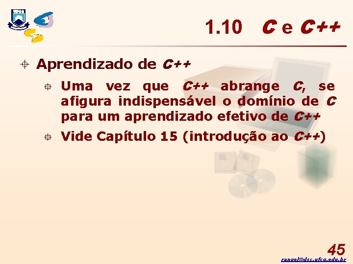 1. 10 C e C++ ± Aprendizado de C++ ° ° Uma vez que