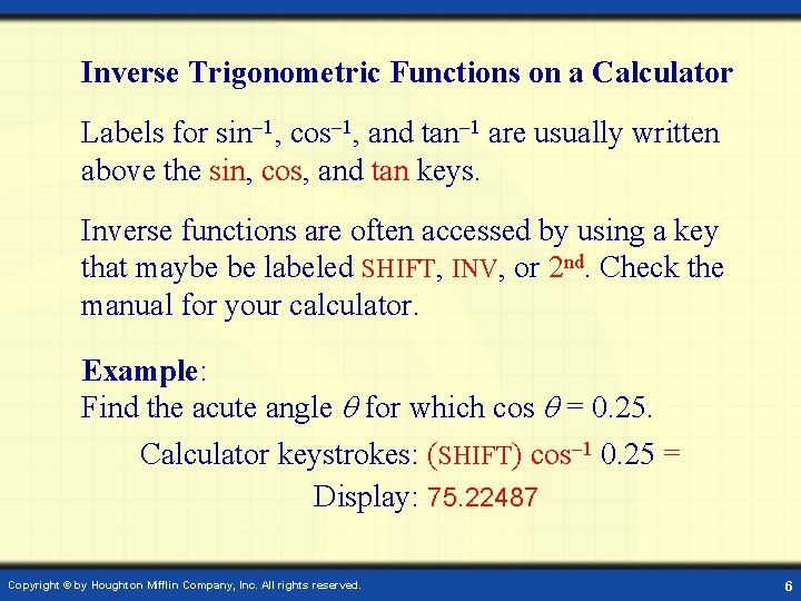 Inverse Trigonometric Functions on a Calculator Labels for sin 1, cos 1, and tan