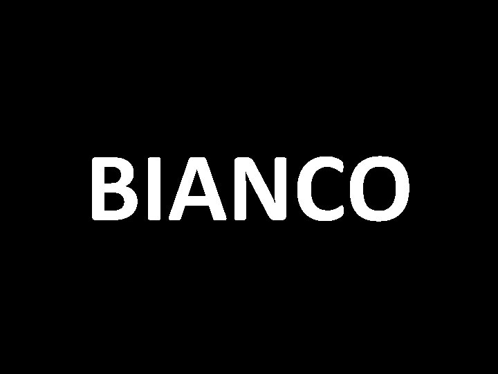 BIANCO 