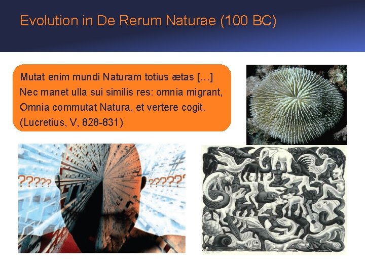 Evolution in De Rerum Naturae (100 BC) Mutat enim mundi Naturam totius ætas […]
