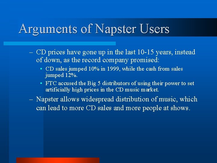 Arguments of Napster Users – CD prices have gone up in the last 10