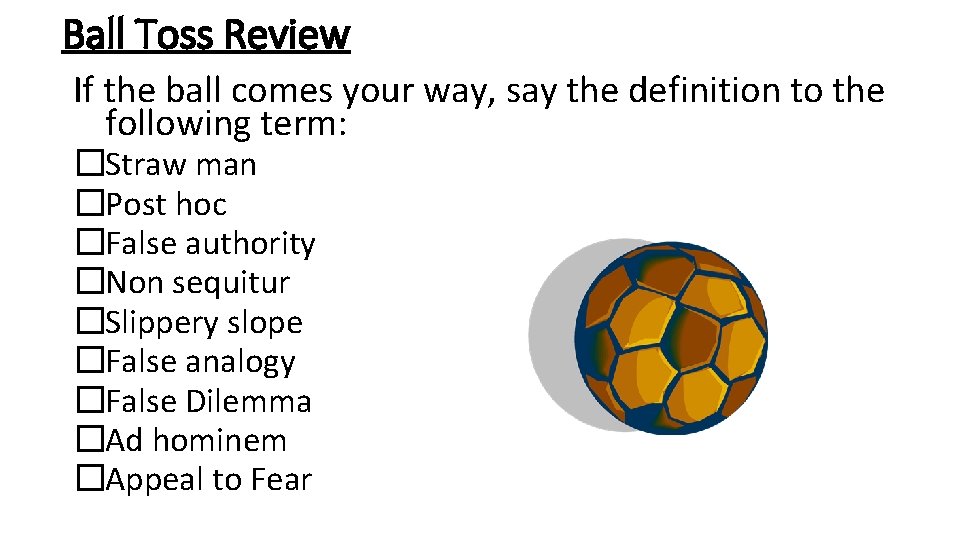 Ball Toss Review If the ball comes your way, say the definition to the