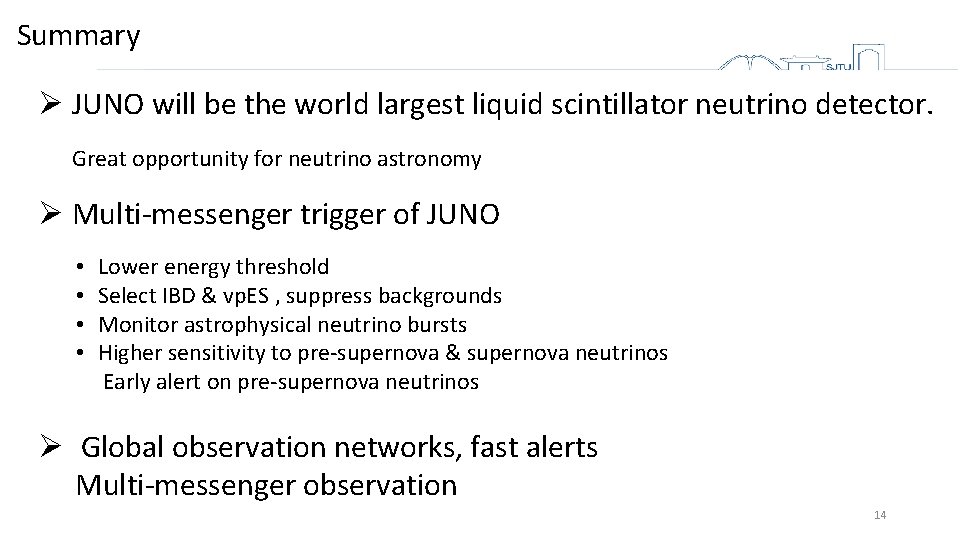 Summary Ø JUNO will be the world largest liquid scintillator neutrino detector. Great opportunity