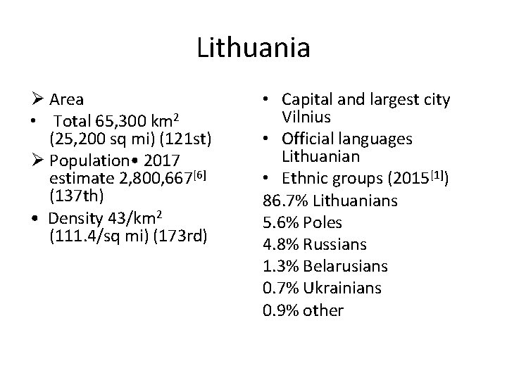 Lithuania Ø Area • Total 65, 300 km 2 (25, 200 sq mi) (121