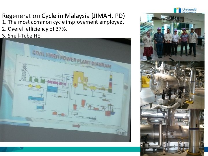 Regeneration Cycle in Malaysia (JIMAH, PD) 1. The most common cycle improvement employed. 2.