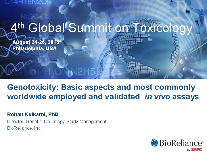 4 th Global Summit on Toxicology August 24 -26, 2015 Philadelphia, USA Genotoxicity: Basic