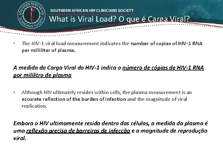 What is Viral Load? O que é Carga Viral? • The HIV-1 viral load