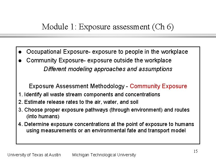 Module 1: Exposure assessment (Ch 6) l l Occupational Exposure- exposure to people in