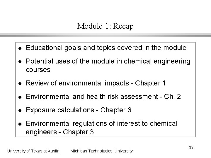 Module 1: Recap l Educational goals and topics covered in the module l Potential