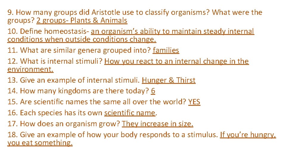 9. How many groups did Aristotle use to classify organisms? What were the groups?