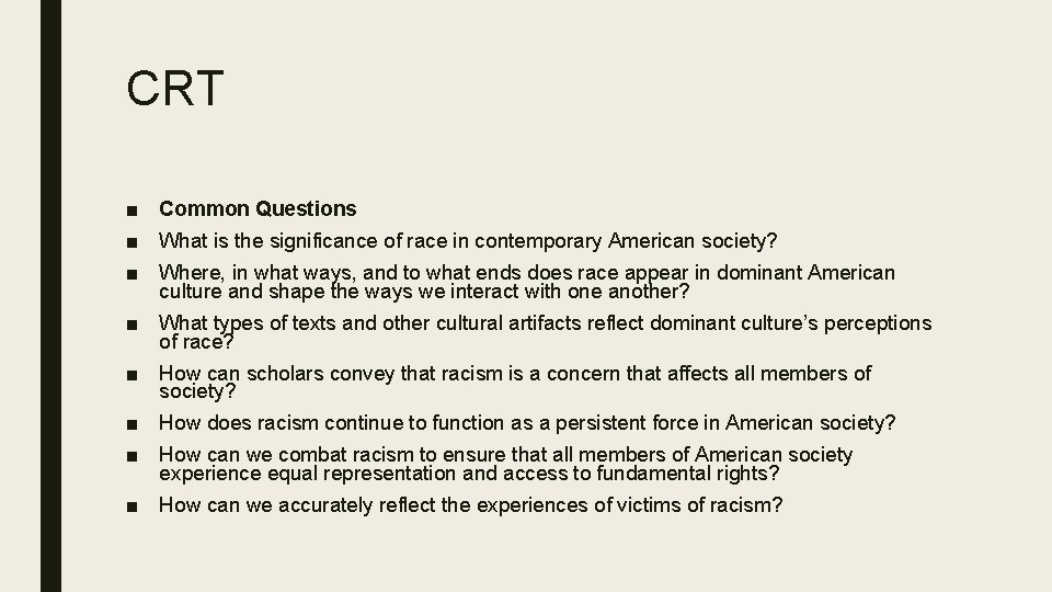 CRT ■ Common Questions ■ What is the significance of race in contemporary American