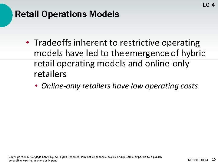 LO 4 Retail Operations Models • Tradeoffs inherent to restrictive operating models have led