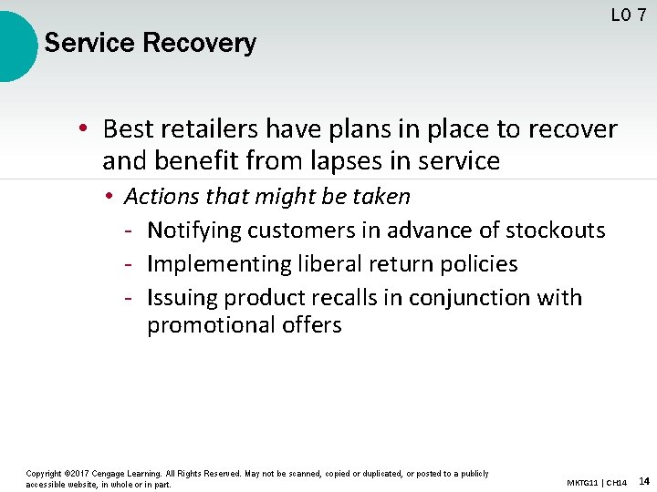 LO 7 Service Recovery • Best retailers have plans in place to recover and