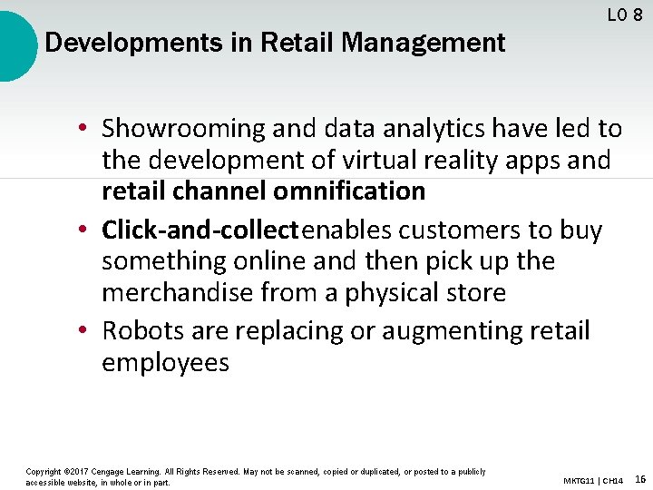 LO 8 Developments in Retail Management • Showrooming and data analytics have led to
