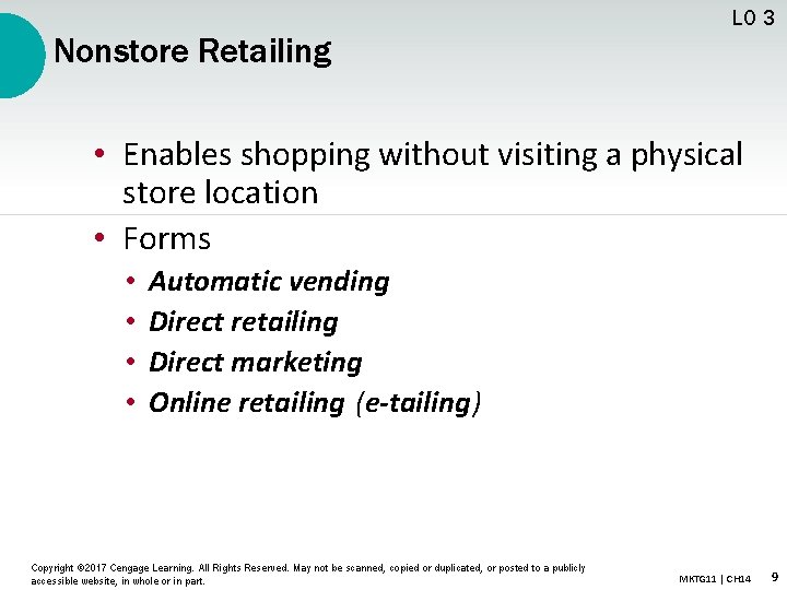 LO 3 Nonstore Retailing • Enables shopping without visiting a physical store location •