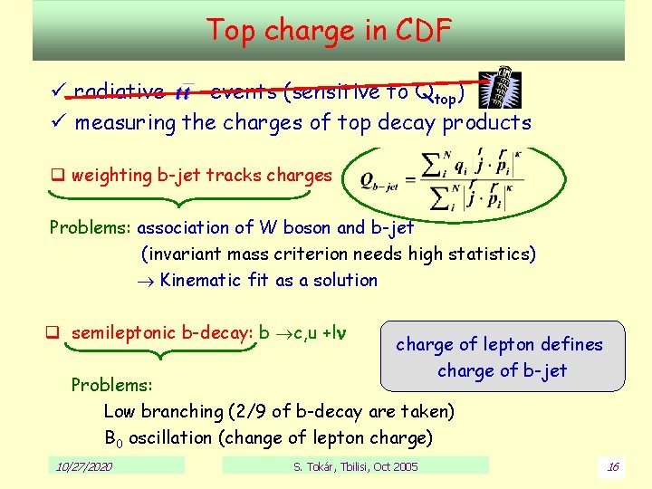 Top charge in CDF ü radiative events (sensitive to Qtop) ü measuring the charges