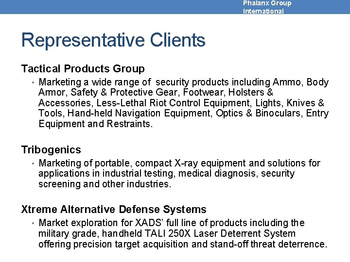 Phalanx Group International Representative Clients Tactical Products Group • Marketing a wide range of