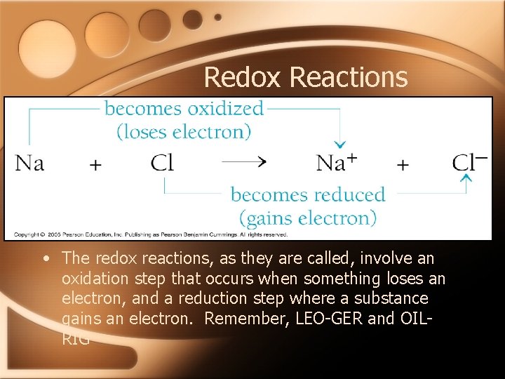 Redox Reactions • The redox reactions, as they are called, involve an oxidation step