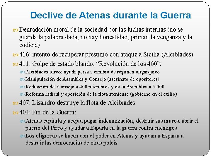 Declive de Atenas durante la Guerra Degradación moral de la sociedad por las luchas