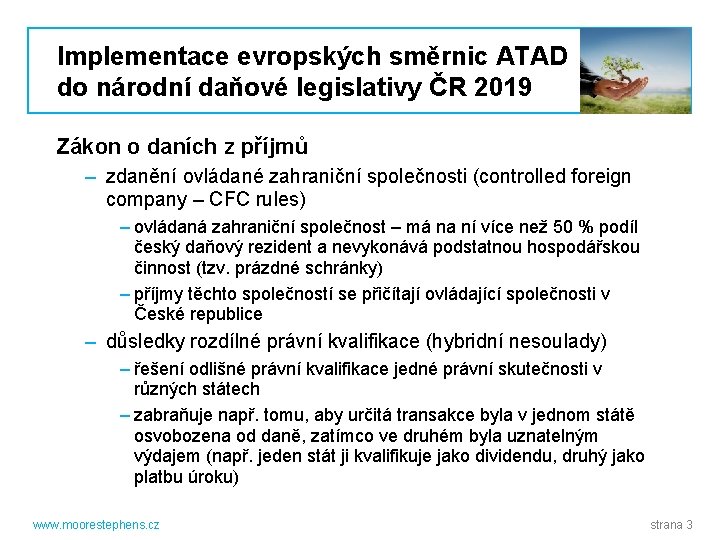 Implementace evropských směrnic ATAD do národní daňové legislativy ČR 2019 Zákon o daních z