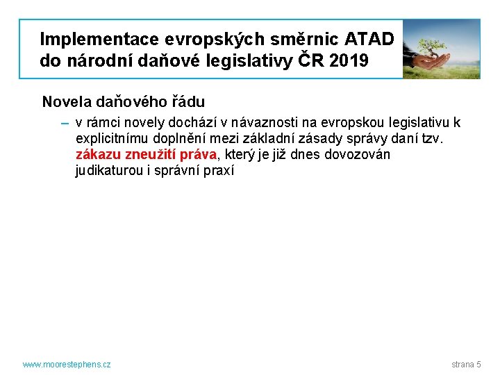 Implementace evropských směrnic ATAD do národní daňové legislativy ČR 2019 Novela daňového řádu –