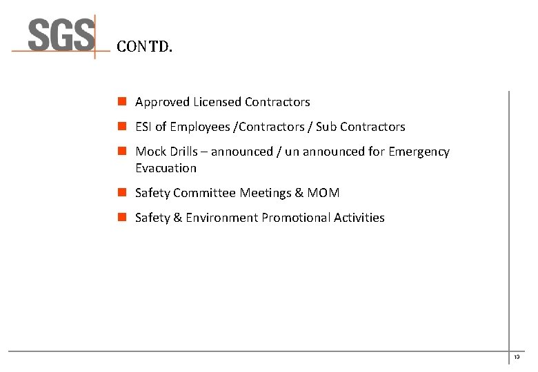 CONTD. n Approved Licensed Contractors n ESI of Employees /Contractors / Sub Contractors n