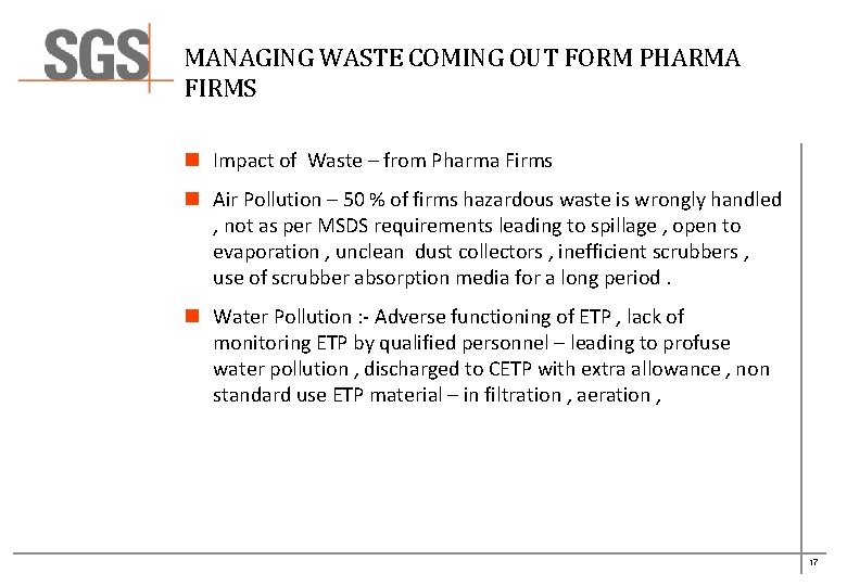 MANAGING WASTE COMING OUT FORM PHARMA FIRMS n Impact of Waste – from Pharma