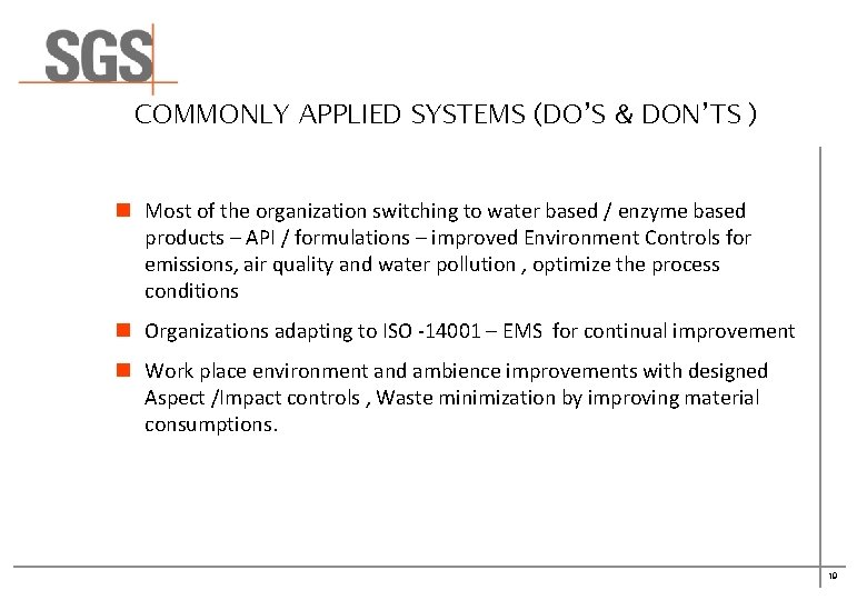 COMMONLY APPLIED SYSTEMS (DO’S & DON’TS ) n Most of the organization switching to