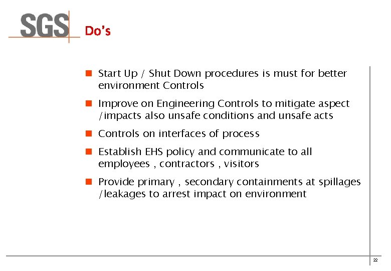 n Start Up / Shut Down procedures is must for better environment Controls n