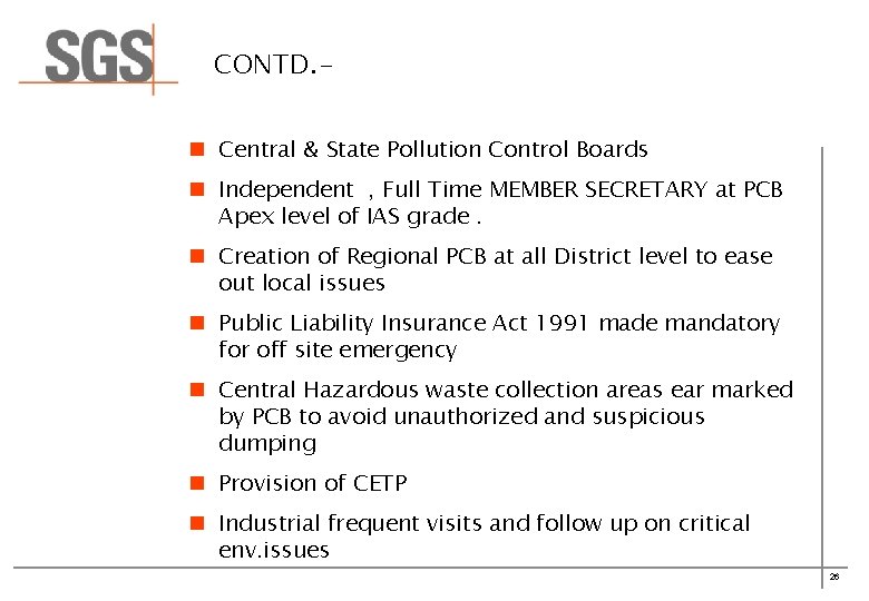 CONTD. n Central & State Pollution Control Boards n Independent , Full Time MEMBER