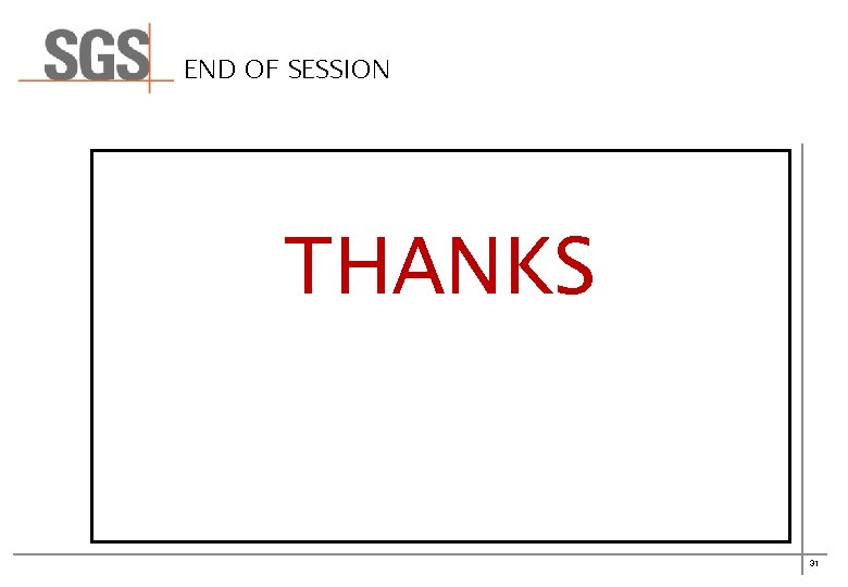 END OF SESSION THANKS 31 